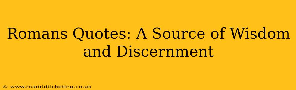 Romans Quotes: A Source of Wisdom and Discernment