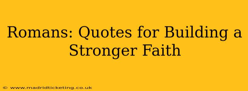 Romans: Quotes for Building a Stronger Faith