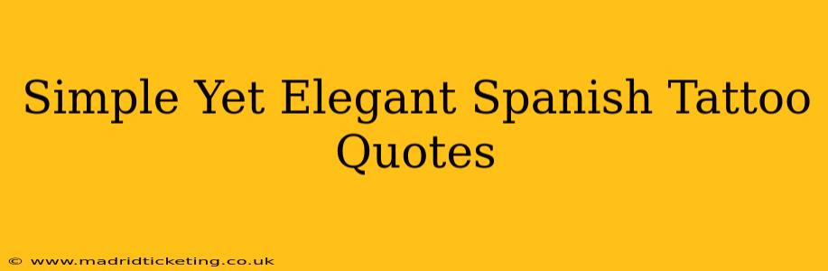 Simple Yet Elegant Spanish Tattoo Quotes