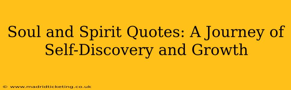 Soul and Spirit Quotes: A Journey of Self-Discovery and Growth