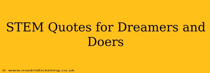 STEM Quotes for Dreamers and Doers