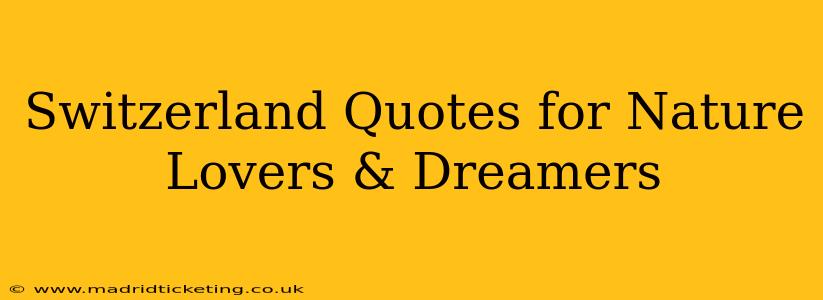 Switzerland Quotes for Nature Lovers & Dreamers