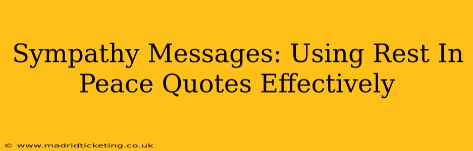 Sympathy Messages: Using Rest In Peace Quotes Effectively