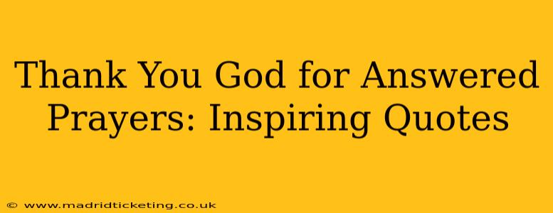 Thank You God for Answered Prayers: Inspiring Quotes