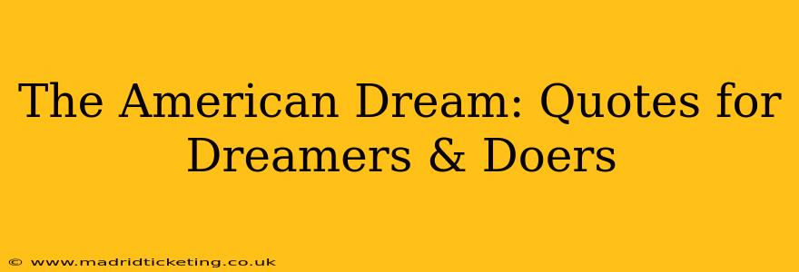 The American Dream: Quotes for Dreamers & Doers