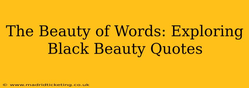 The Beauty of Words: Exploring Black Beauty Quotes
