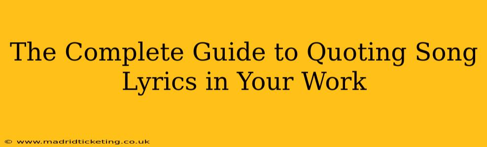 The Complete Guide to Quoting Song Lyrics in Your Work