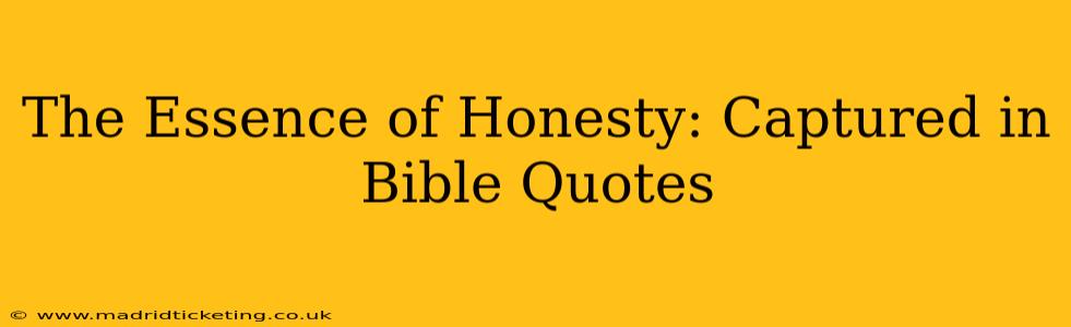The Essence of Honesty: Captured in Bible Quotes