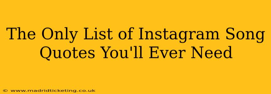 The Only List of Instagram Song Quotes You'll Ever Need