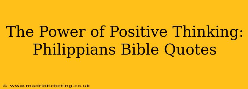 The Power of Positive Thinking: Philippians Bible Quotes