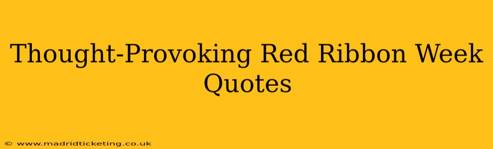 Thought-Provoking Red Ribbon Week Quotes