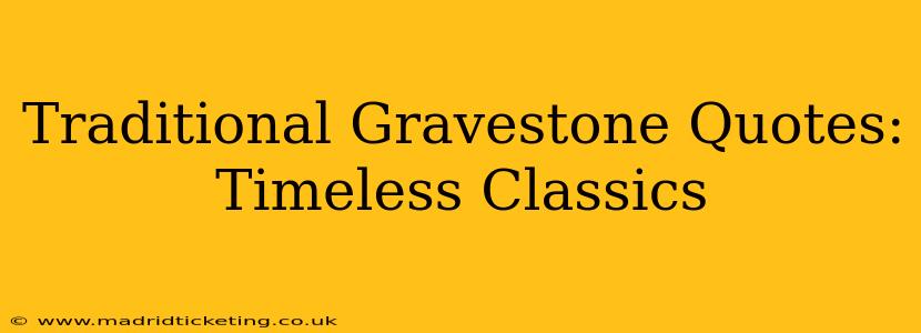 Traditional Gravestone Quotes: Timeless Classics