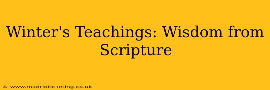 Winter's Teachings: Wisdom from Scripture